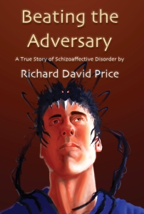 Beating the Adversary - A True Story of Schizoaffective Disorder by Richard David Price  - Book Cover